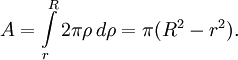 A = \int\limits_r^R 2\pi\rho\, d\rho = \pi(R^2-r^2).