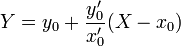 Y = y_0 + \frac{y_0'}{x_0'} (X-x_0)