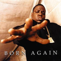 Обложка альбома «Born Again» (Notorious B.I.G., 1999)