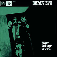 Обложка сингла «Four Letter Word» (Beady Eye, 2011)