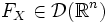 F_X \in \mathcal{D}(\mathbb{R}^n)