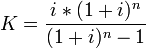  K = \frac{i*(1+i)^n}{(1+i)^n -1} 